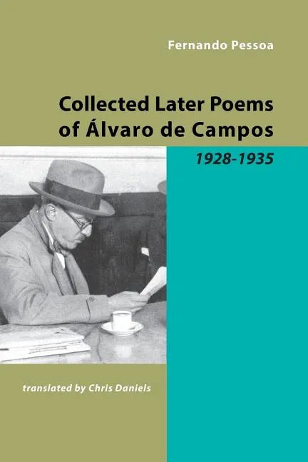 Collected Later Poems of Alvaro de Campos: 1928-1935 - Paperback