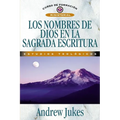 Los Nombres de Dios en la Sagrada Escrituras = The Names of God = The Names of God - Paperback