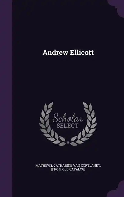 Andrew Ellicott - Hardcover