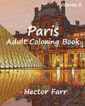 Paris: Adult Coloring Book Vol.3: City Sketch Coloring Book - Paperback