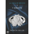 La chica de servicio, 3. Y ríndete - Paperback