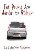 Fat People Are Harder to Kidnap - Paperback