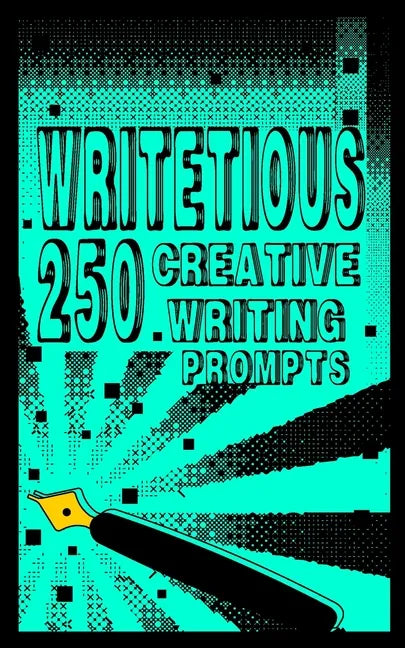 Writetious: 250 Creative Writing Prompts - Paperback