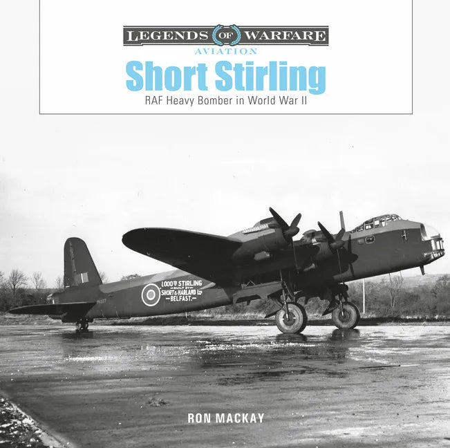 Short Stirling: RAF Heavy Bomber in World War II - Hardcover