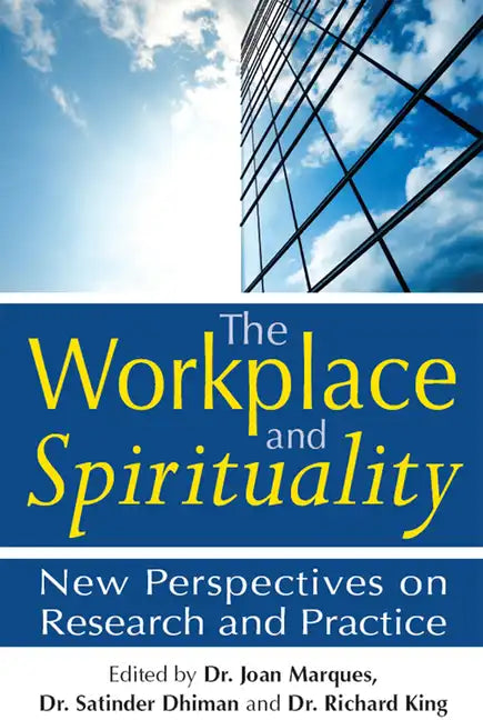 The Workplace and Spirituality: New Perspectives on Research and Practice - Paperback