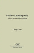 Pauline Autobiography: Toward a New Understanding - Paperback