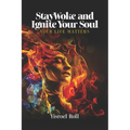 StayWoke and Ignite your Soul: Your Life Matters - Paperback
