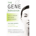 The Gene Makeover: The 21st Century Anti-Aging Breakthrough - Paperback