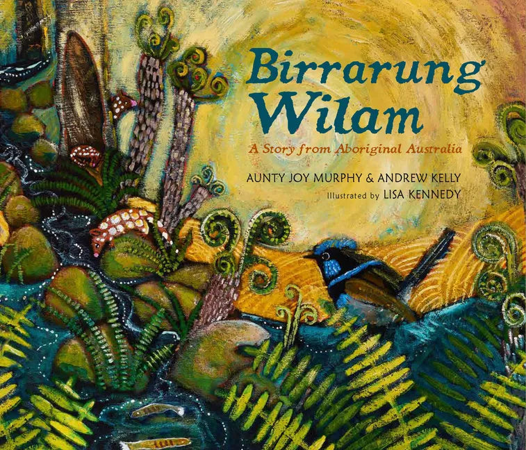 Birrarung Wilam: A Story from Aboriginal Australia - Hardcover