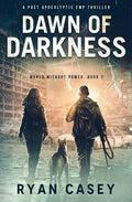Dawn of Darkness: A Post Apocalyptic EMP Thriller - Paperback