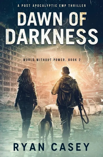Dawn of Darkness: A Post Apocalyptic EMP Thriller - Paperback