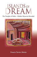 Islands of Dream: The Temples of Malta - Hidden Mysteries Revealed - Paperback