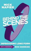 Behind the Scenes: Improvising Long Form - Hardcover