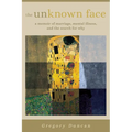 The Unknown Face: A memoir of marriage, mental illness, and the search for why - Paperback