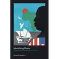 Identifying Roots: Alex Haley and the Anthropology of Scriptures - Paperback