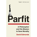 Parfit: A Philosopher and His Mission to Save Morality - Paperback