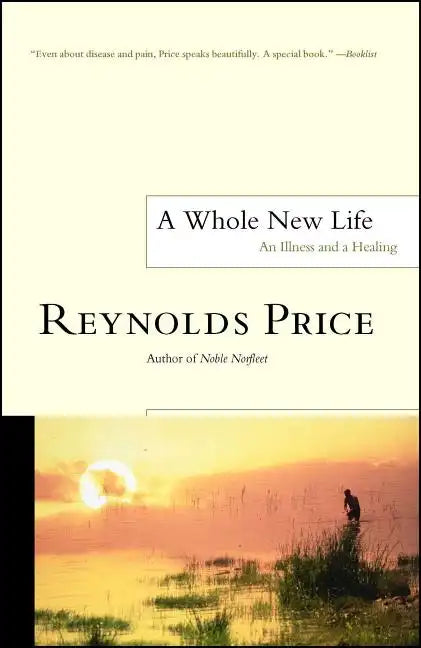 A Whole New Life: An Illness and a Healing - Paperback