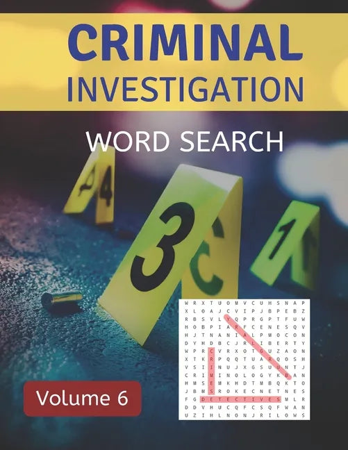 Criminal Investigation Word Search (Volume 6): Challenging Puzzle Games for Crime and Suspense Fans - Paperback
