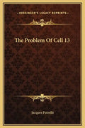 The Problem of Cell 13 - Hardcover
