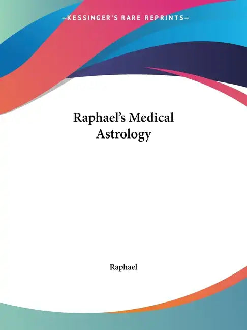 Raphael's Medical Astrology - Paperback