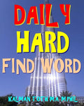 Daily Hard Find Word: 300 Entertaining Themed Word Search Puzzles - Paperback