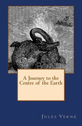 A Journey to the Centre of the Earth: The original edition of 1905 - Paperback