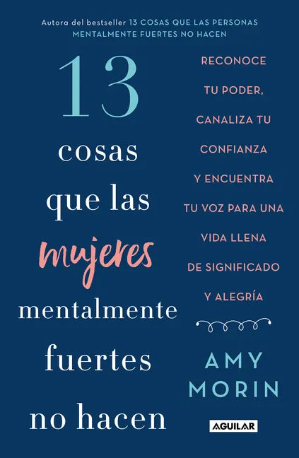 13 Cosas Que Las Mujeres Mentalmente Fuertes No Hacen / 13 Things Mentally Strong Women Don't Do - Paperback