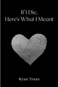 If I Die, Here's What I Meant - Paperback