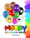 Moody: Coloring Book: Feelings and Emotions Coloring Book - Ages 1 - 5 - Teaches over 10 Emotions to Kids & Toddlers - Early - Paperback