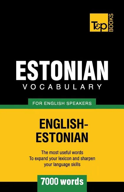 Estonian vocabulary for English speakers - 7000 words - Paperback