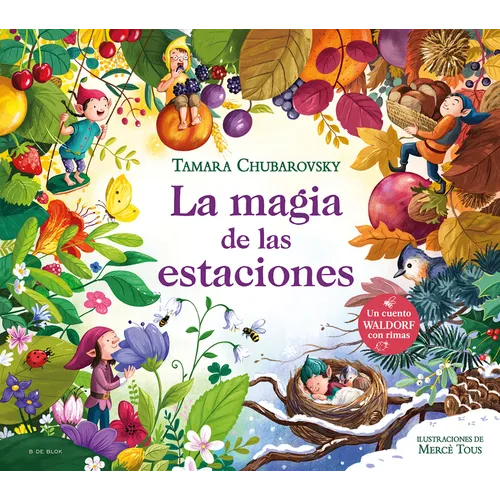 La Magia de Las Estaciones / The Magic of the Seasons - Hardcover