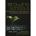 Growing Schools: Librarians as Professional Developers - Paperback