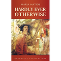 Hardly Ever Otherwise - Paperback
