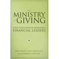 The Ministry of Giving: Fund Your Vision by Developing Financial Leaders - Paperback