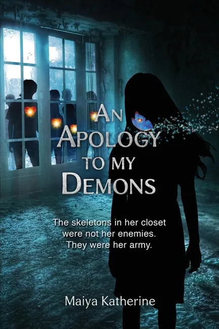 An Apology to My Demons: The skeletons in her closet were not her enemies. They were her army. - Paperback
