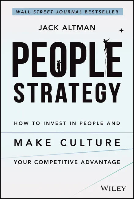 People Strategy: How to Invest in People and Make Culture Your Competitive Advantage - Hardcover