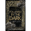 Followed by the Dark (Discreet Cover): A Dark Enemies-to-Lovers Age Gap Romantic Suspense Novel - Paperback