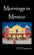 Mornings in Mexico - Hardcover