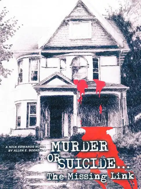 Murder or Suicide - The Missing Link: Nick Edwards Novel - Paperback