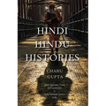 Hindi Hindu Histories: Caste, Ayurveda, Travel, and Communism in Early-Twentieth-Century India - Hardcover