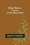 Madge Morton, Captain of the Merry Maid - Paperback