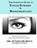 The Complete Guide to Eyelid Surgery & Blepharoplasty - Paperback