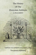 The History Of The Dionysian Artificers - Paperback