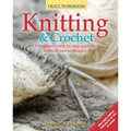 Knitting & Crochet: A Beginner's Step-By-Step Guide to Methods and Techniques - Paperback