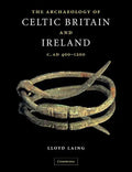 The Archaeology of Celtic Britain and Ireland: C.Ad 400 - 1200 - Paperback