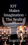 IOT makes imagination- The Reality - Paperback