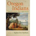 Oregon Indians: Voices from Two Centuries - Paperback