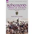 Bohemond I, Prince of Antioch: a Norman Soldier of Fortune and Crusader 1050-1111 - Paperback