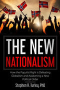 The New Nationalism: How the Populist Right is Defeating Globalism and Awakening a New Political Order - Paperback