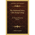 The Diamond Sutra, Chin-Kang-Ching: Or Prajna-Paramita (1913) - Paperback